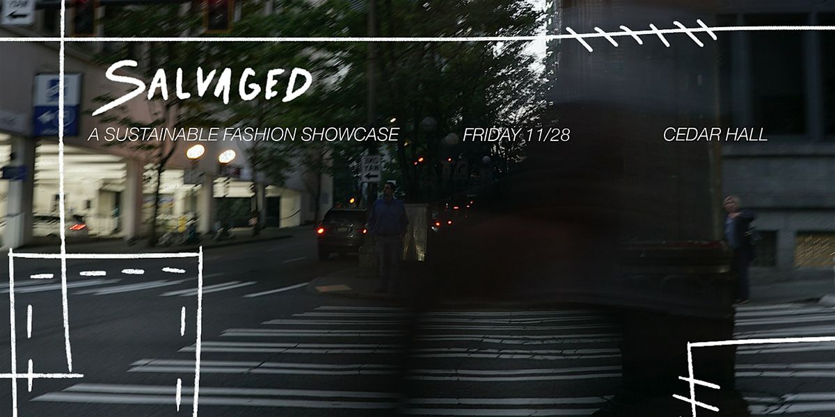SALVAGED | Sustainable Fashion Showcase