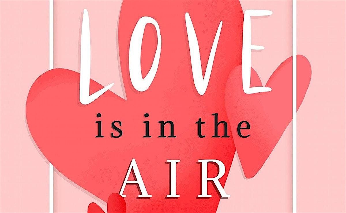 Love is In the Air: A Cabaret about Love in All Forms