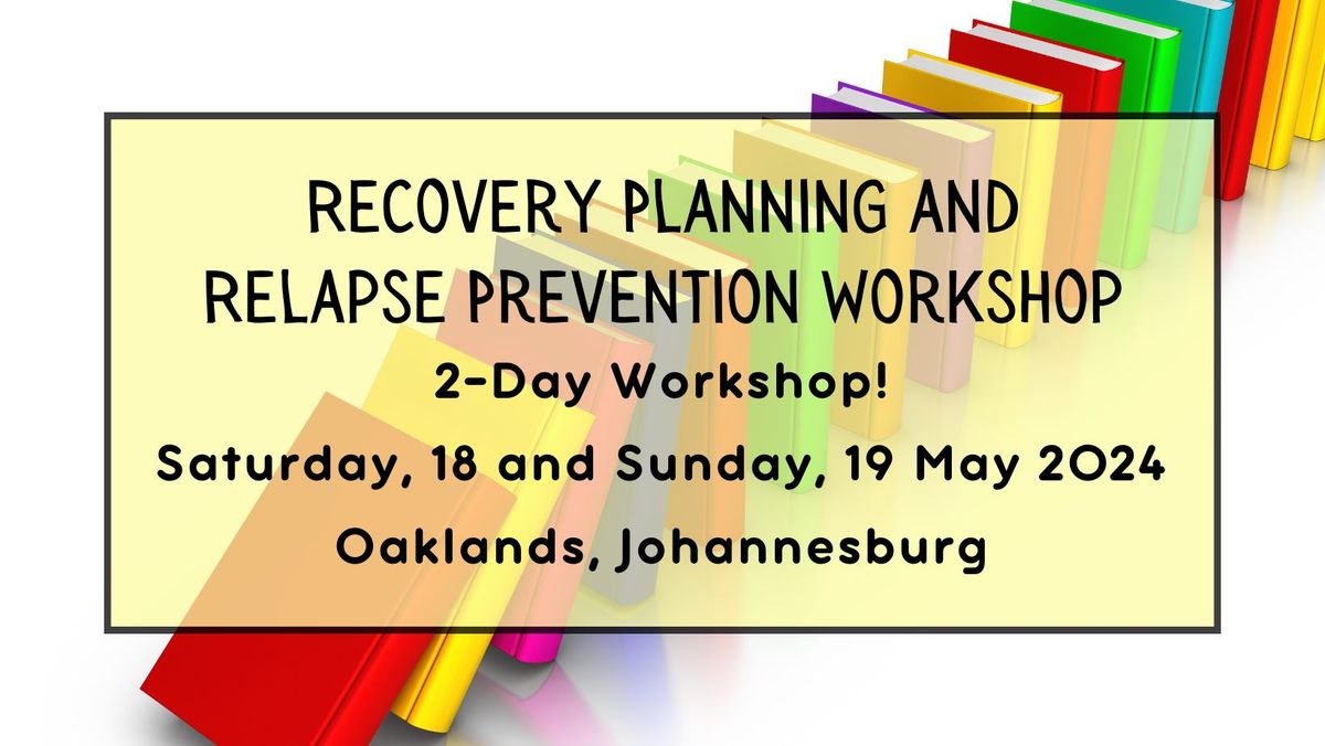Recovery Planning and Relapse Prevention Workshop!
