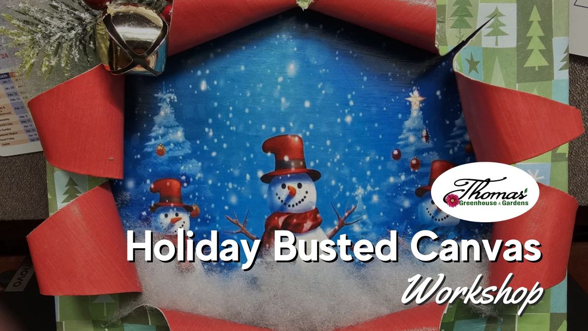 Holiday Busted Canvas Workshop