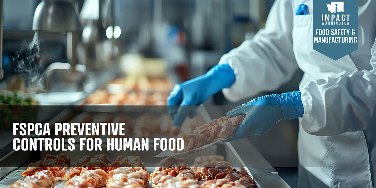 FSPCA Preventive Controls for Human Food Course - 2-day Workshop