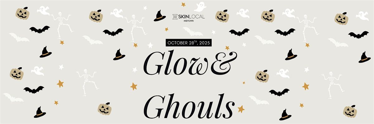 Glow & Ghouls