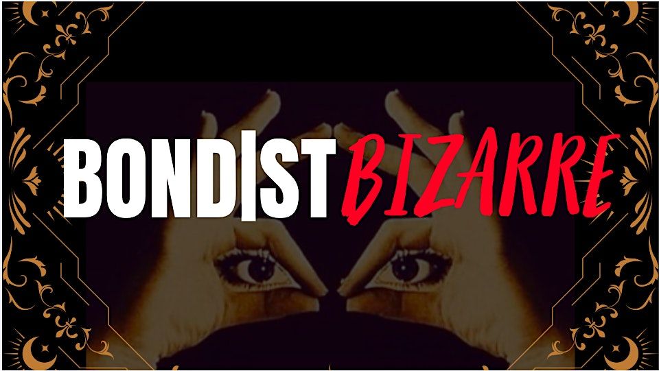 BOND|ST Bizarre