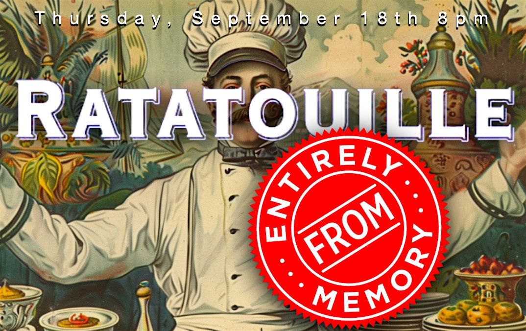 RATATOUILLE Entirely From Memory