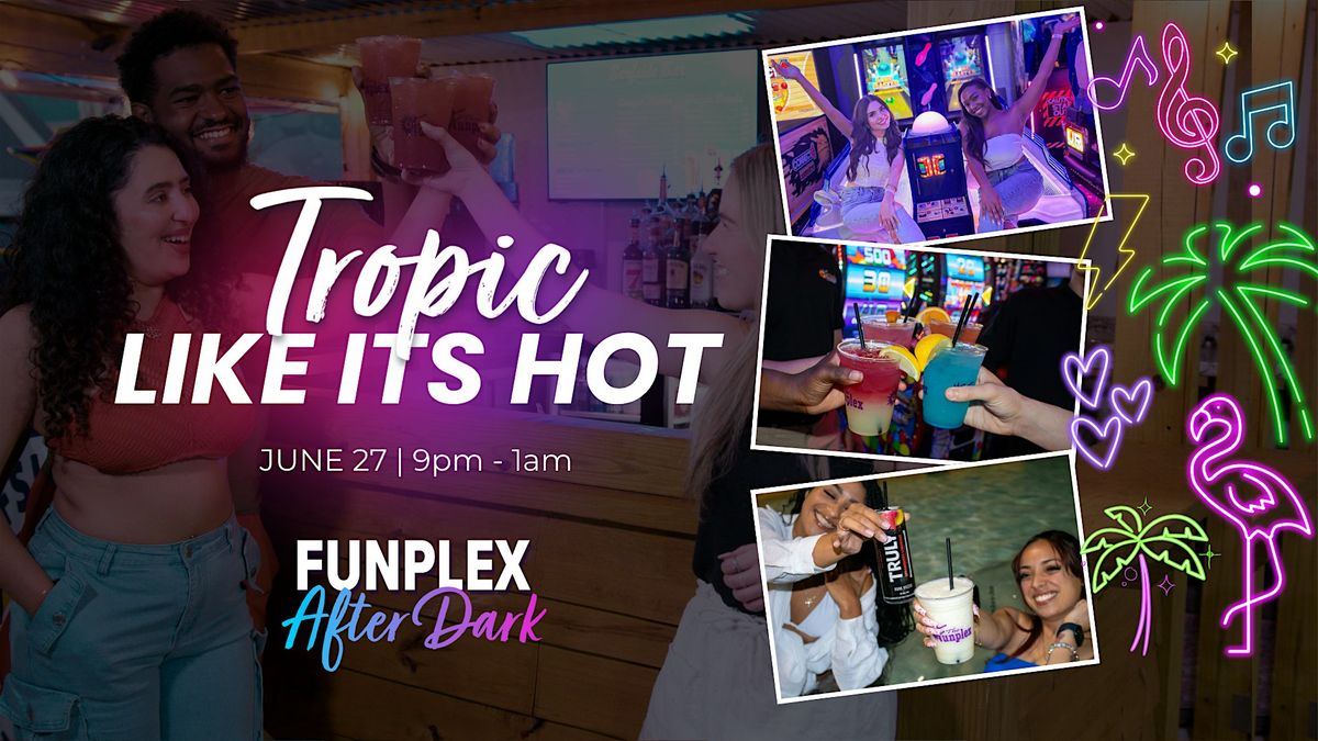21+ Funplex After Dark | Mt. Laurel, NJ