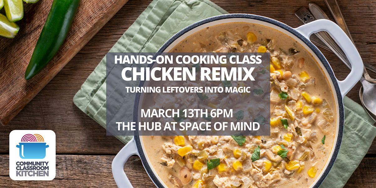 Chicken Remix: Turning Leftovers Into Magic