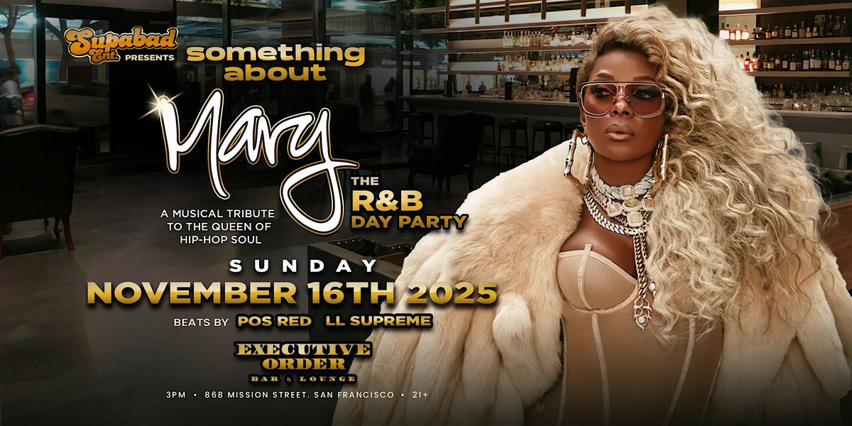'Something  About Mary' - The Mary J. Blige R&B Day Party