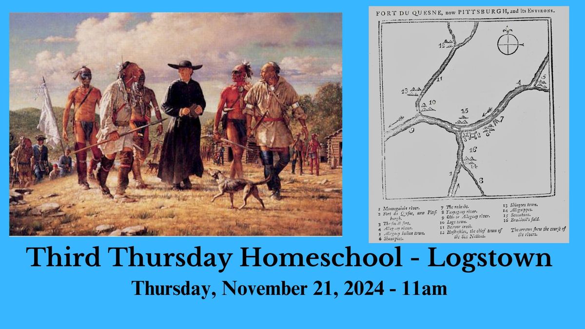 Third Thursday Homeschool Program - Logstown