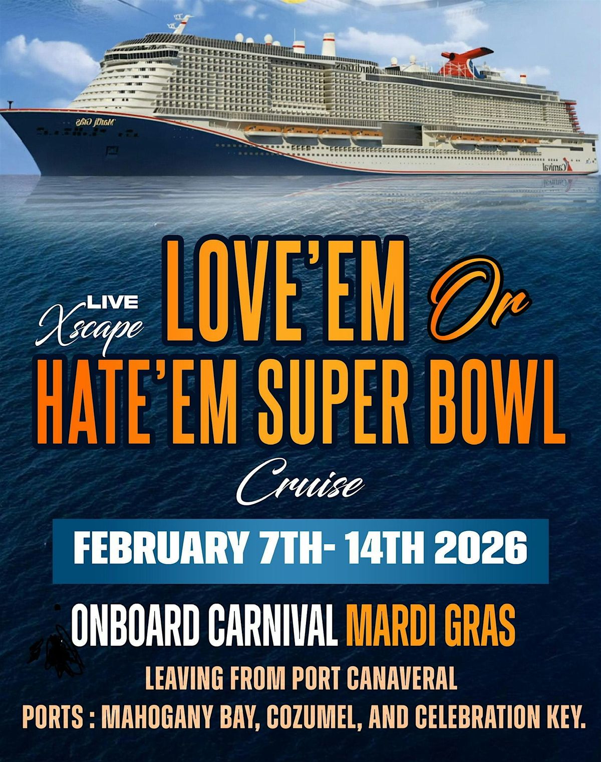 Love'em Or Hate'em Super Bowl Cruise!