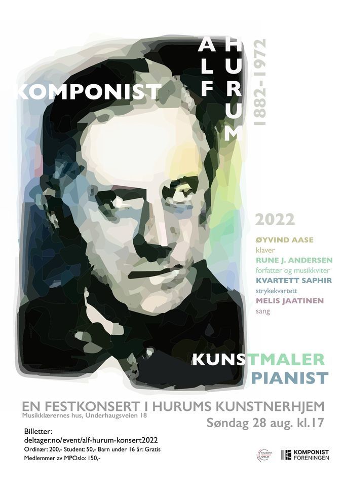 Alf Hurum (1882-1972): Komponist - Kunstmaler - Pianist.       En festkonsert i Hurums kunstnerhjem
