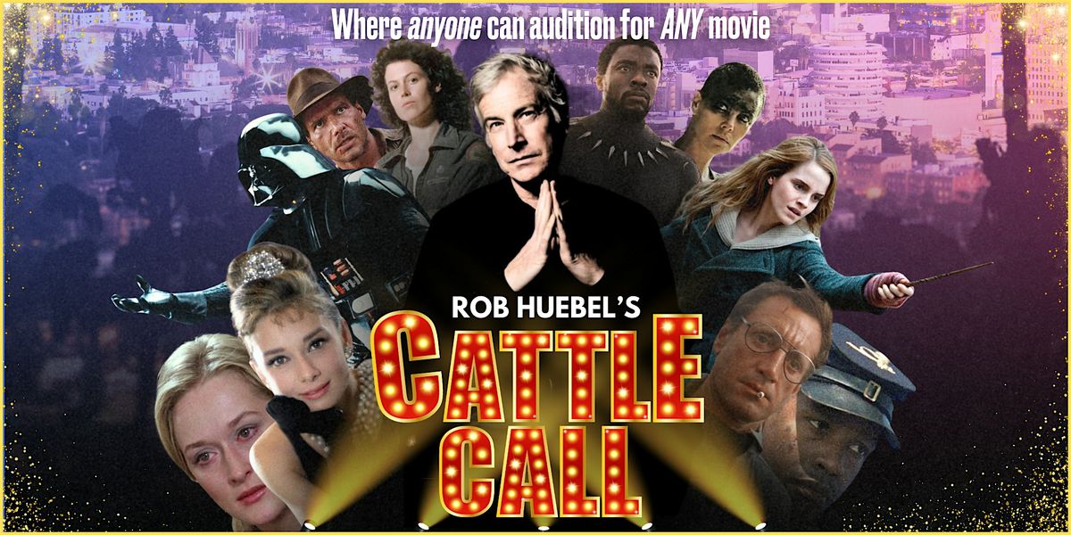 Rob Huebel's CATTLE CALL, Live and LIVESTREAMED!