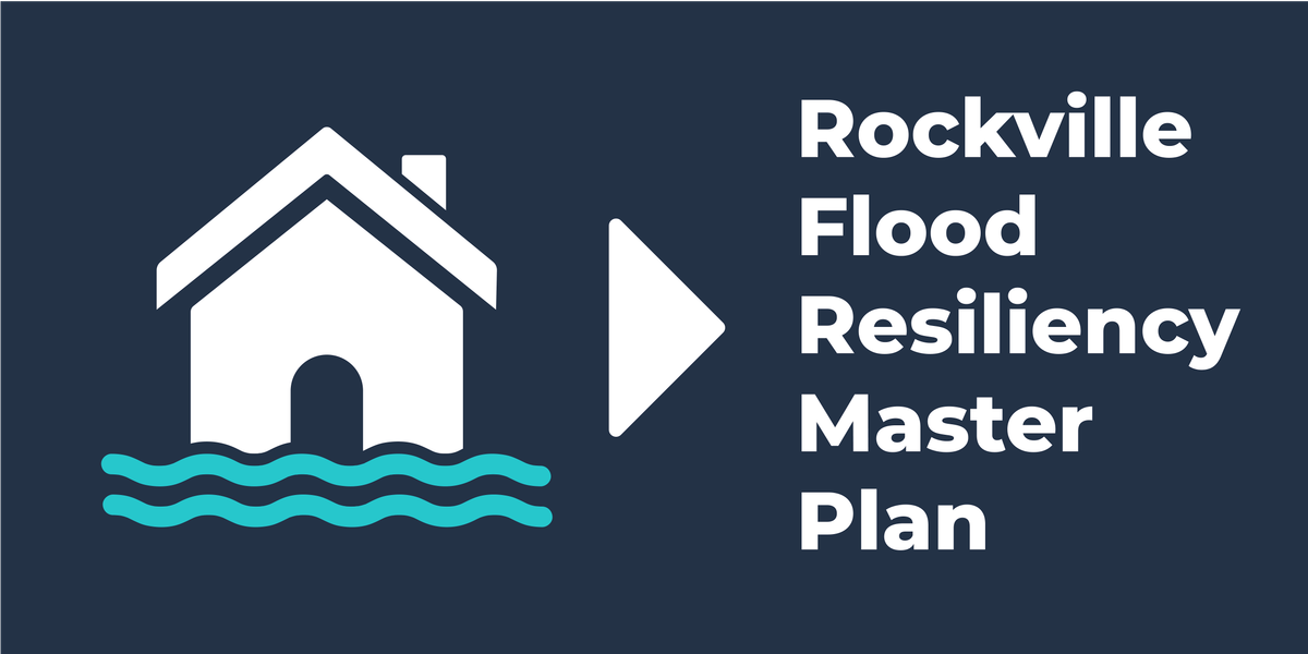 Rockville Flood Resiliency Open House