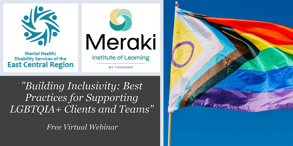 "Best Practices for Supporting LGBTQIA+ Clients and Teams" - FREE WEBINAR