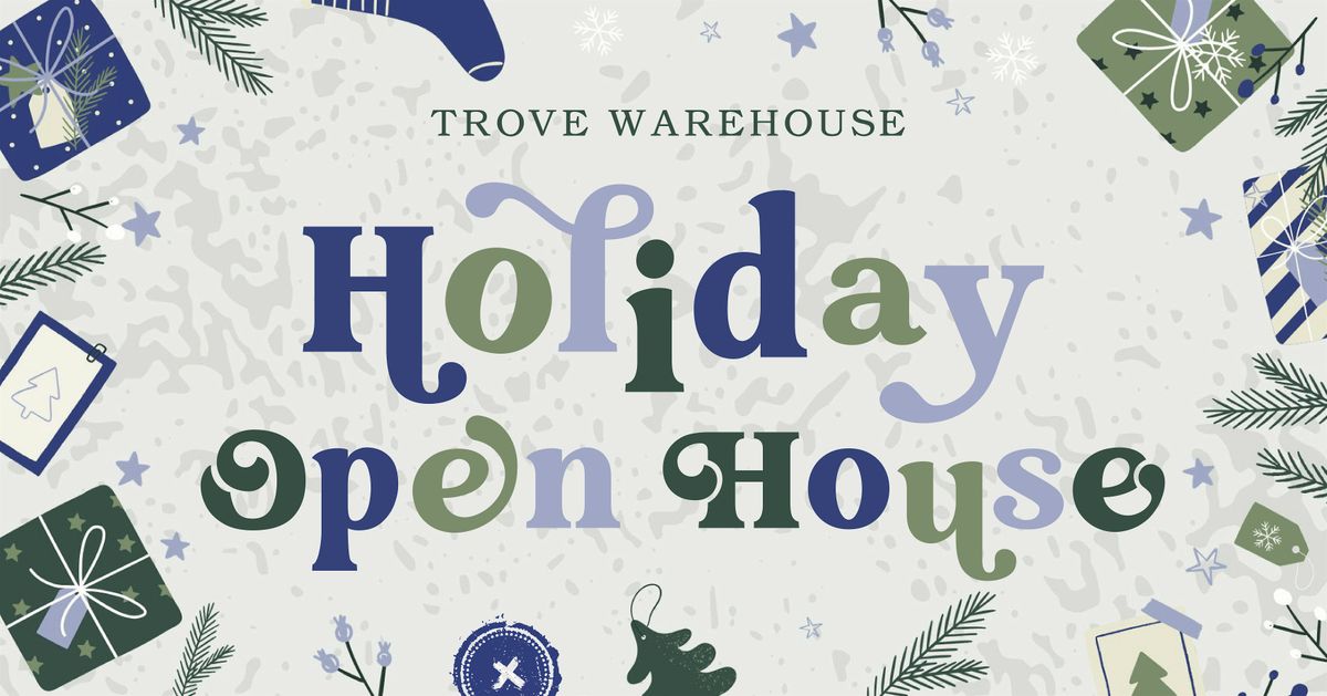 Trove Warehouse Holiday Open House