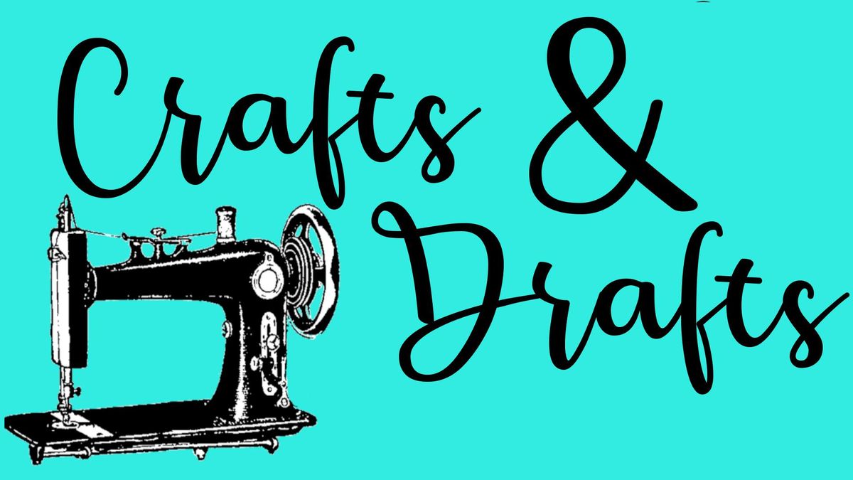 Crafts & Drafts - Finish a project!