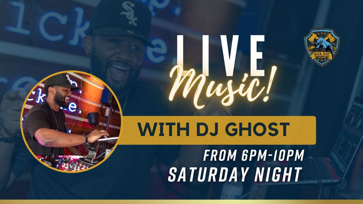 LIVE MUSIC with DJ Ghost @ Kick Axe DC!