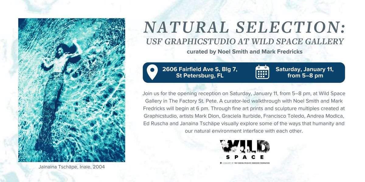 Natural Selection: USF Graphicstudio at Wild Space Gallery