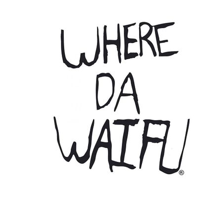 Where Da Waifu