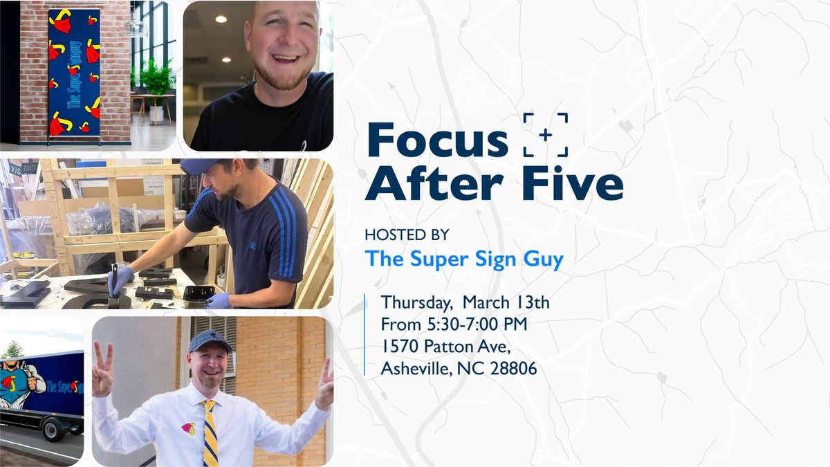 Focus After Five: The Super Sign Guy