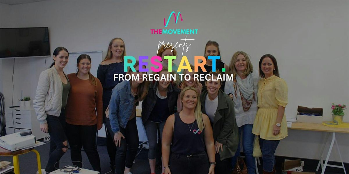 RESTART: From Regain To Reclaim