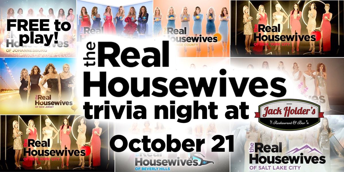 The Real Housewives Trivia at Jack Holder's! FREE TO PLAY!