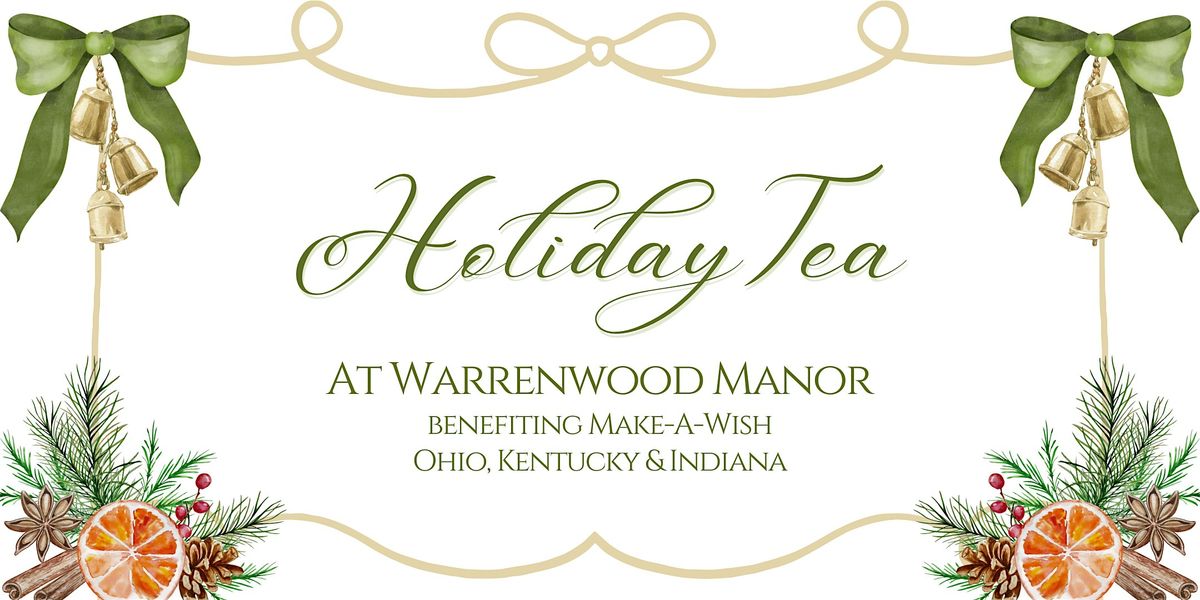 Holiday Tea at Warrenwood Manor