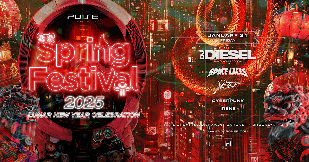 SPRING FESTIVAL: LUNAR NEW YEAR CELEBRATION FT. DJ SNAKE (SATURDAY)