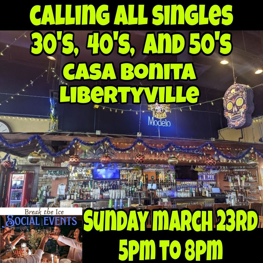 Calling All Singles Libertyville Casa Bonita 