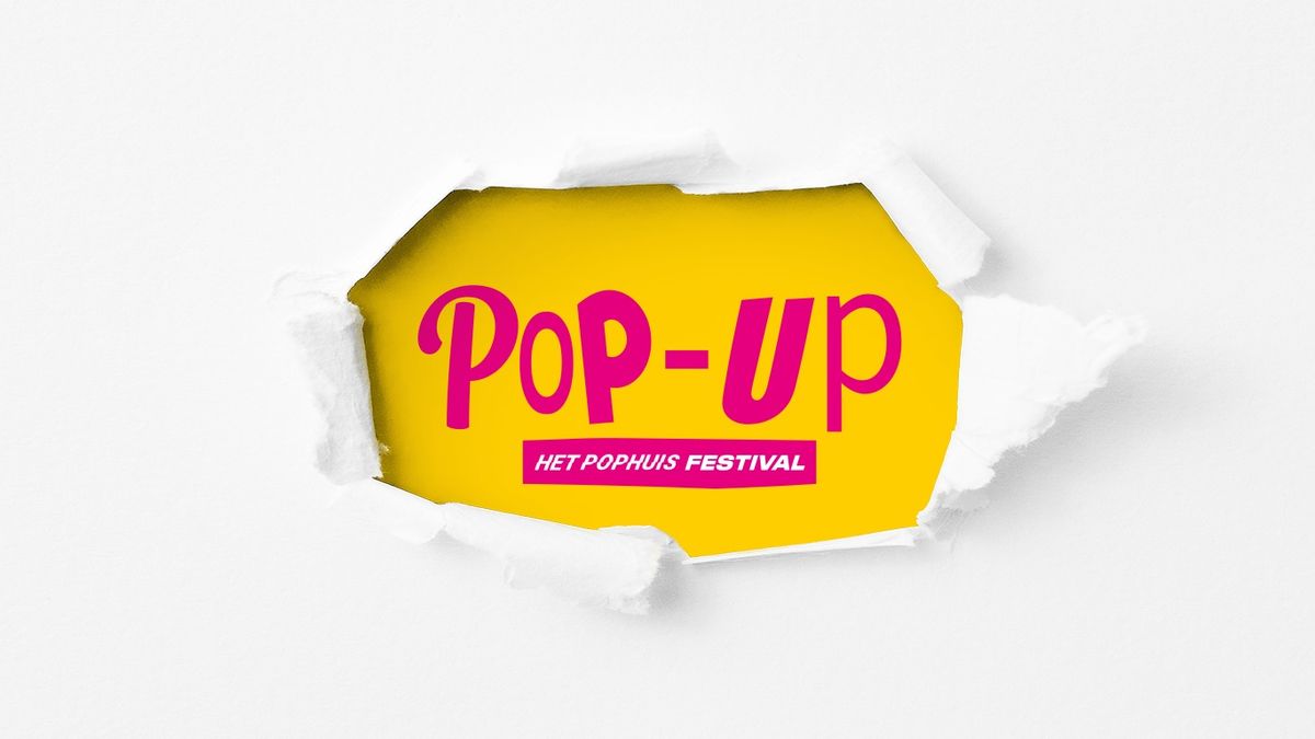 Pop-Up: Het Pophuis Festival 