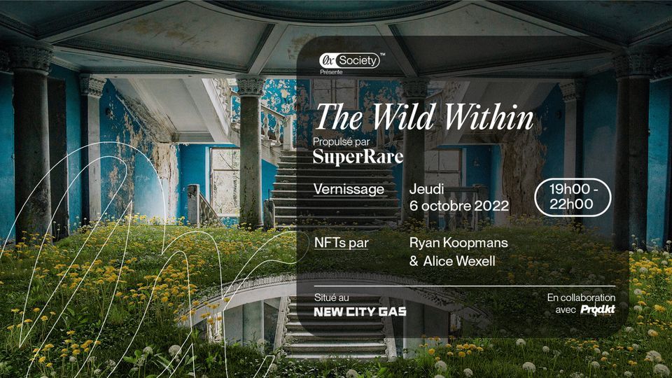The Wild Within | Vernissage | 0x Society