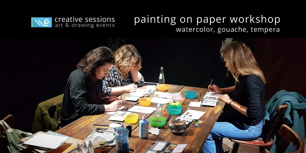 Painting on Paper Workshop - Watercolor, Gouache, Tempera [The Setup]