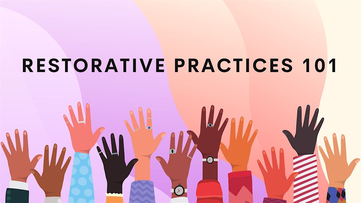 Restorative Practice 101 Training - VIRTUAL