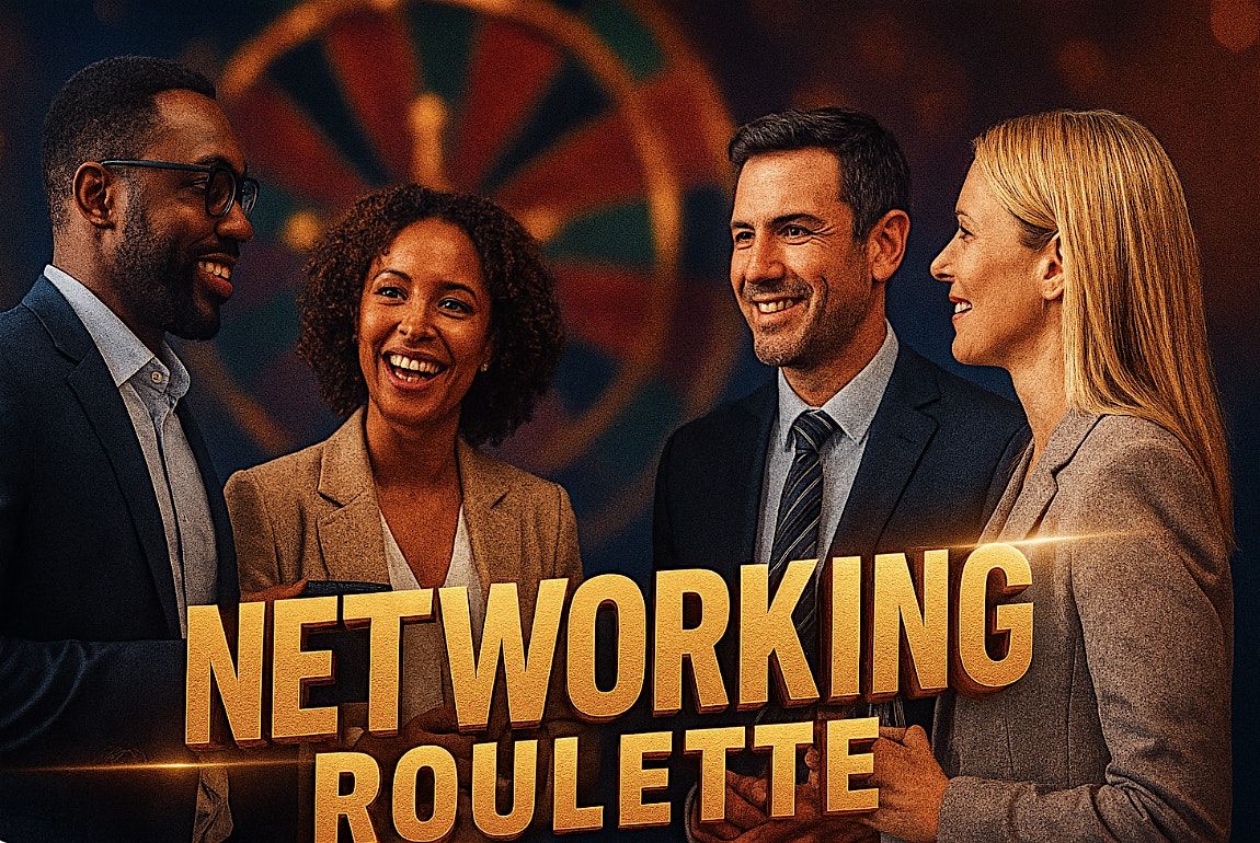 Networking Roulette - Woodland Hills