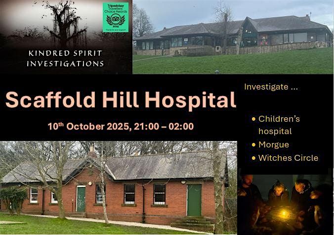 Ghost Hunt - Scaffold Hill Hospital & Witches Circle