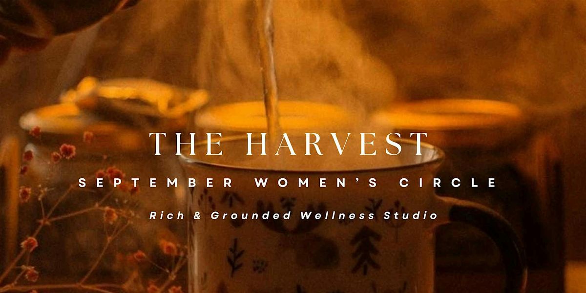 The Harvest - Women\u2019s Circle