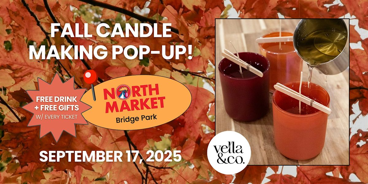Fall Candle-Making Pop-Up @ North Market Bridge Park (Wednesday 9\/17)