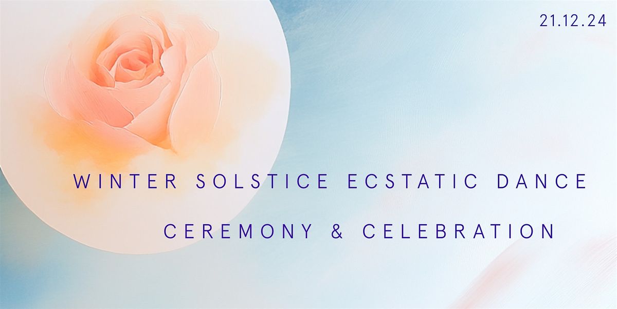 WINTER SOLSTICE CEREMONY & CELEBRATION