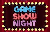 Game Show Night: Fun, Games & Socializing