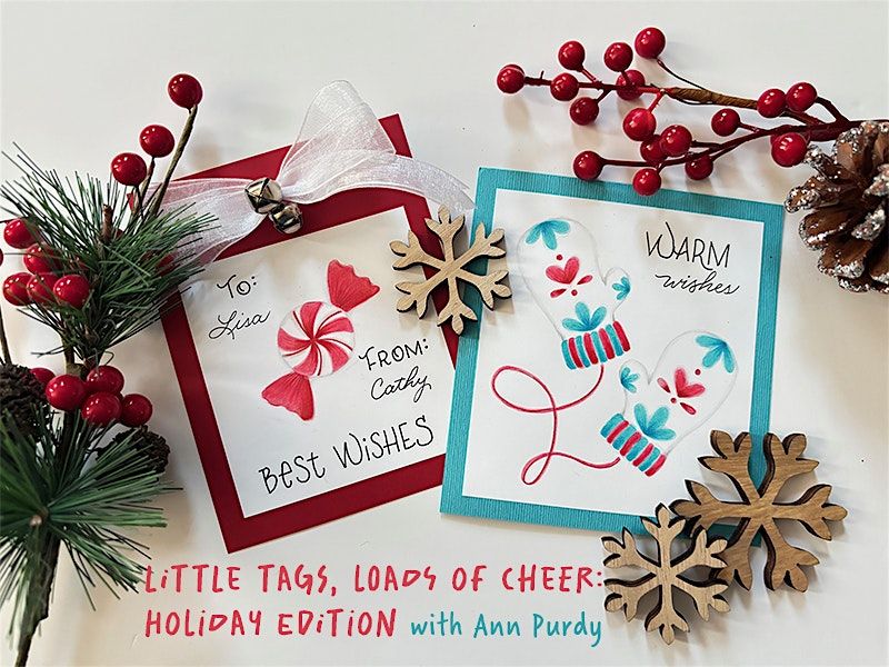 Little Tags, Loads of Cheer: Holiday Edition with Ann Purdy