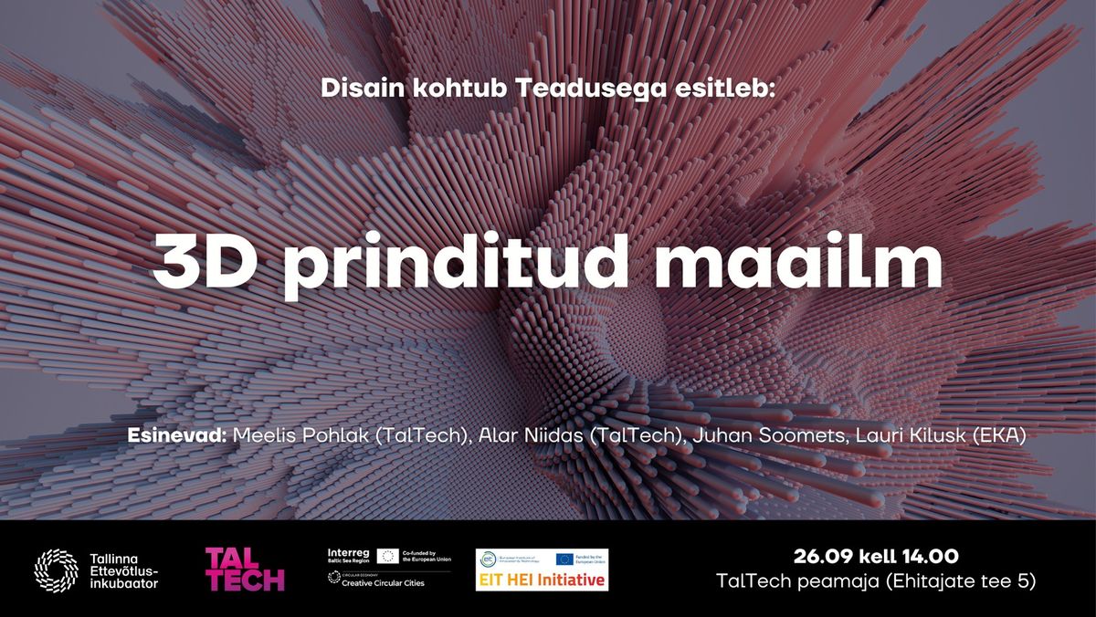 Disain kohtub Teadusega: 3D prinditud maailm