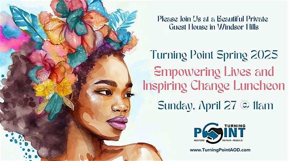 Turning Point Spring 2025 Empowering Lives and Inspiring Change Luncheon