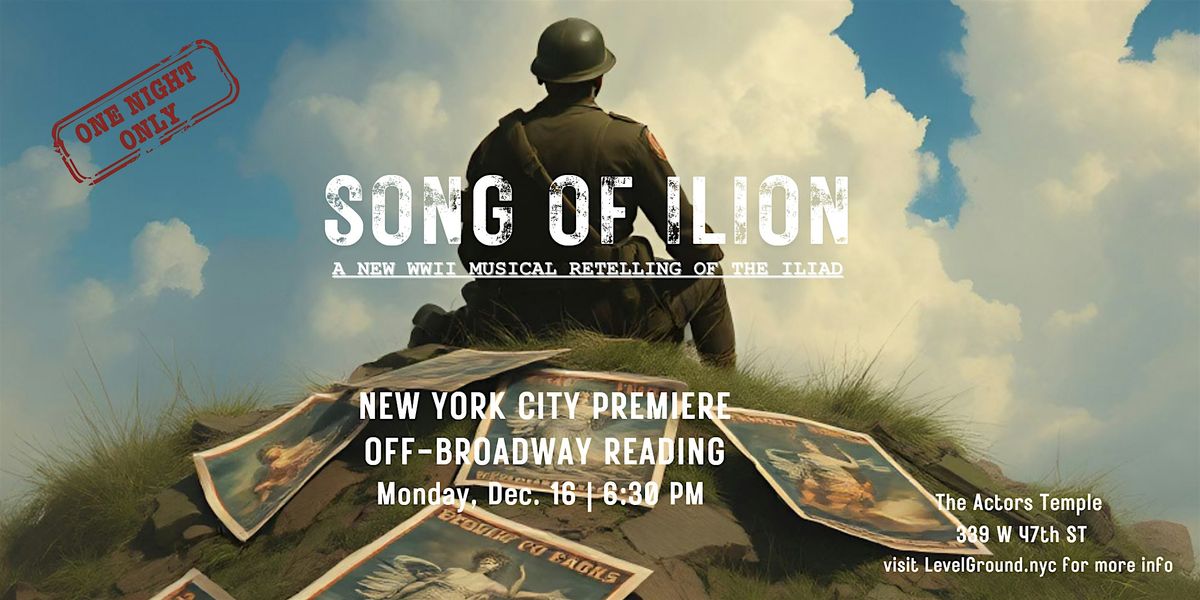 SONG OF ILION ~ NYC Developmental Off-Broadway Reading - GENERAL ADMISSION