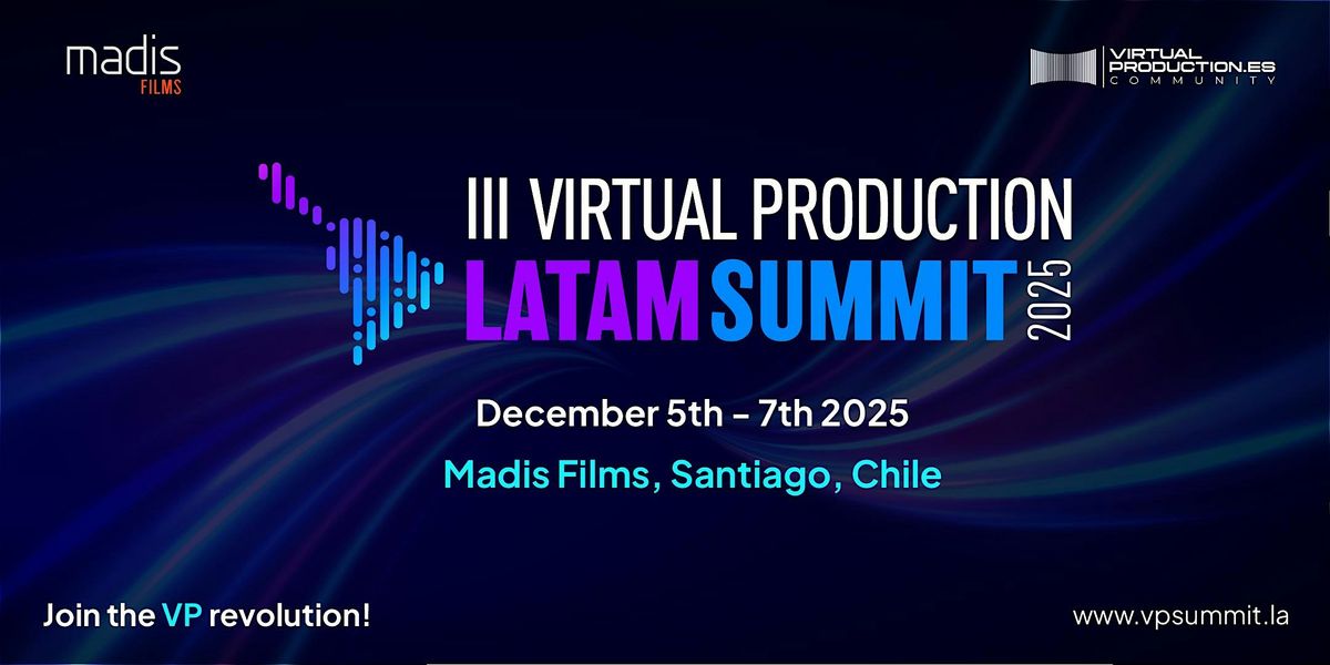 3rd Virtual Production Latam Summit 2025