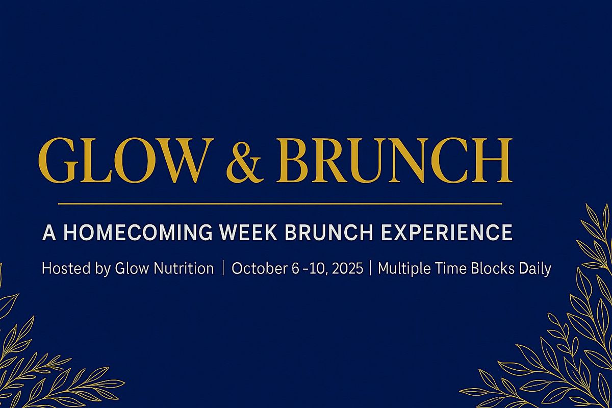 Glow & Brunch: A Homecoming Week Brunch Experience