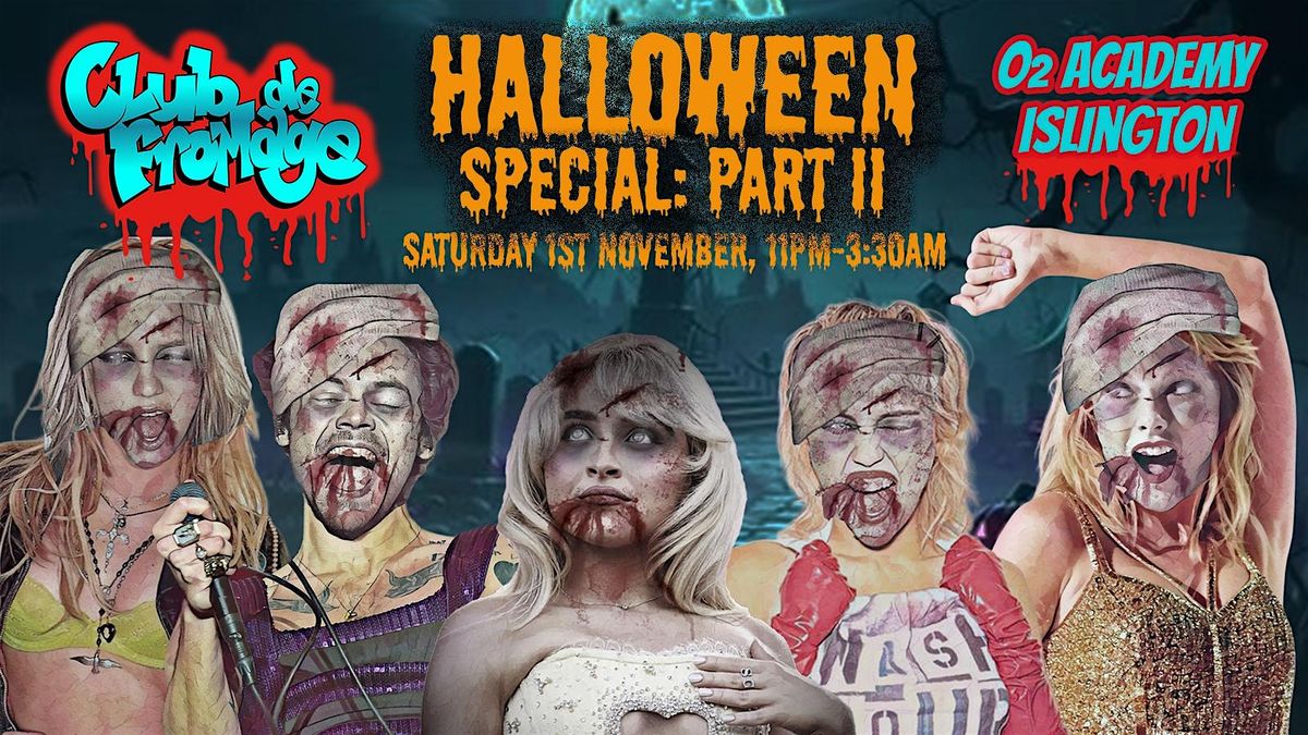 Club de Fromage - Halloween Special Part II: 1st Nov ,11pm - 3:30am