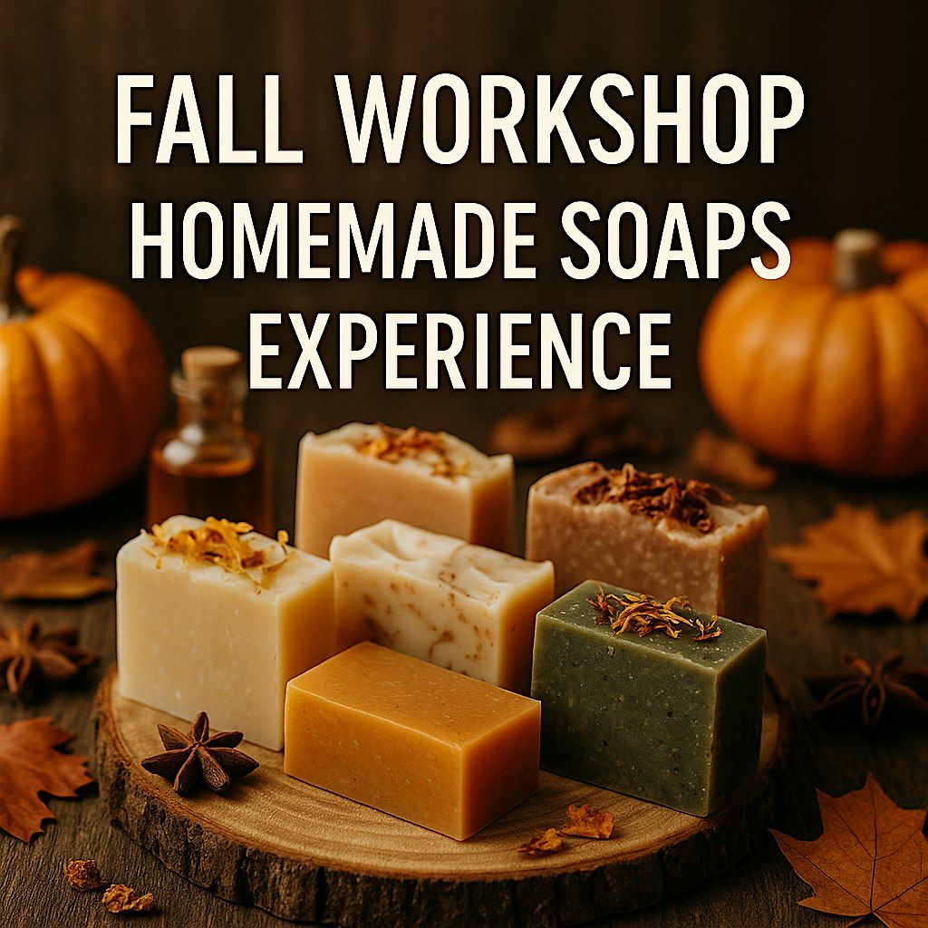Fall Cold Process Soap Workshop \u2728