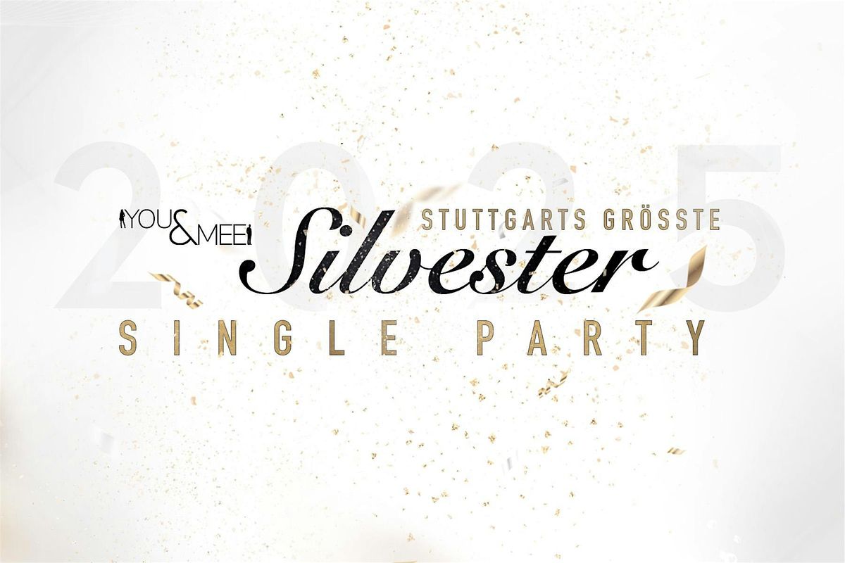 Stuttgarts gr\u00f6\u00dfte Silvester Single Party