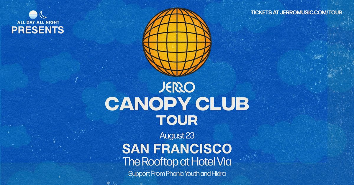 JERRO | Canopy Club Rooftop Party at Hotel VIA