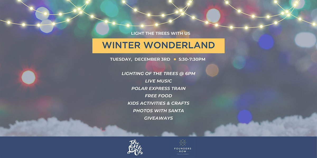 City of Fall Church's Winter Wonderland at Founders Row