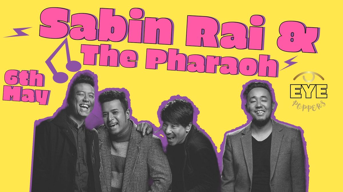 Sabin Rai & The Pharaoh Live in Concert! 